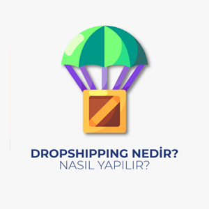 Dropshipping Nedir?