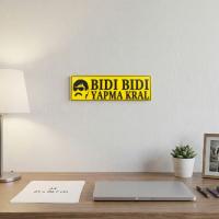 Bıdı Bıdı Yapma Kral Yazılı Dekoratif Tabela 25cmx8cmx4mm