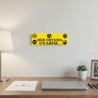 Her Ortama Uyarım Yazılı Dekoratif Tabela 25cmx8cmx4mm