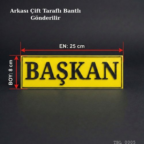 Başkan Yazılı Dekoratif Tabela 25cmx8cmx4mm