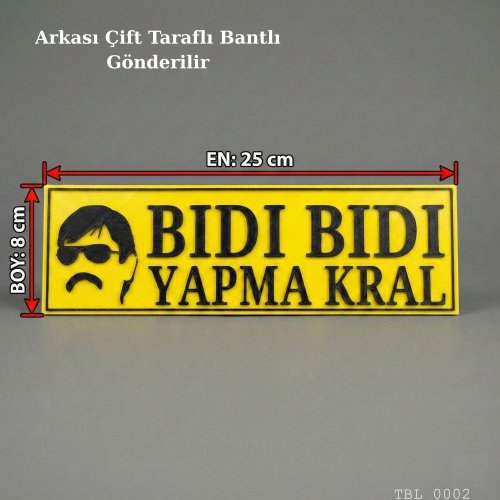 Bıdı Bıdı Yapma Kral Yazılı Dekoratif Tabela 25cmx8cmx4mm