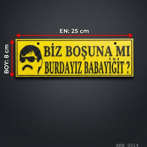Biz Boşuna mı Burdayız Babayiğit Kamyon ve Araba Ön Cam Yazısı Vantuzlu 25cmx8cmx4mm
