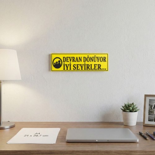 Devran Dönüyor İyi Seyirler Yazılı Dekoratif Tabela 25cmx8 cmx4mm