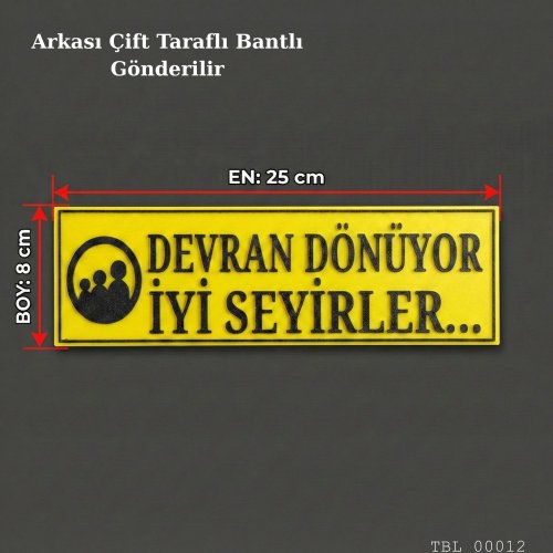 Devran Dönüyor İyi Seyirler Yazılı Dekoratif Tabela 25cmx8 cmx4mm