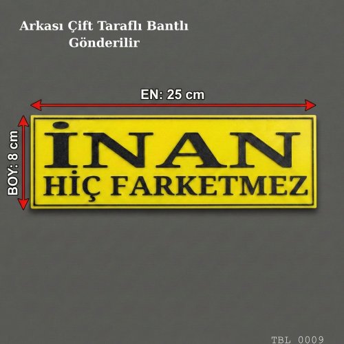 İnan Hiç Farketmez Yazılı Dekoratif Tabela 25cmx8 cmx4mm