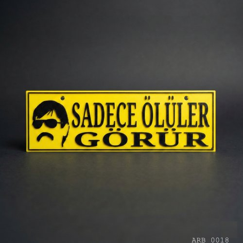Sadece Ölüler Görür Kamyon ve Araba Ön Cam Yazısı Vantuzlu 25cmx8cmx4mm