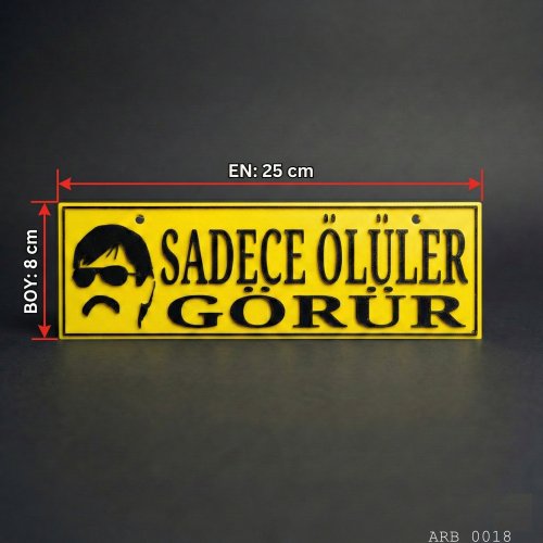 Sadece Ölüler Görür Kamyon ve Araba Ön Cam Yazısı Vantuzlu 25cmx8cmx4mm
